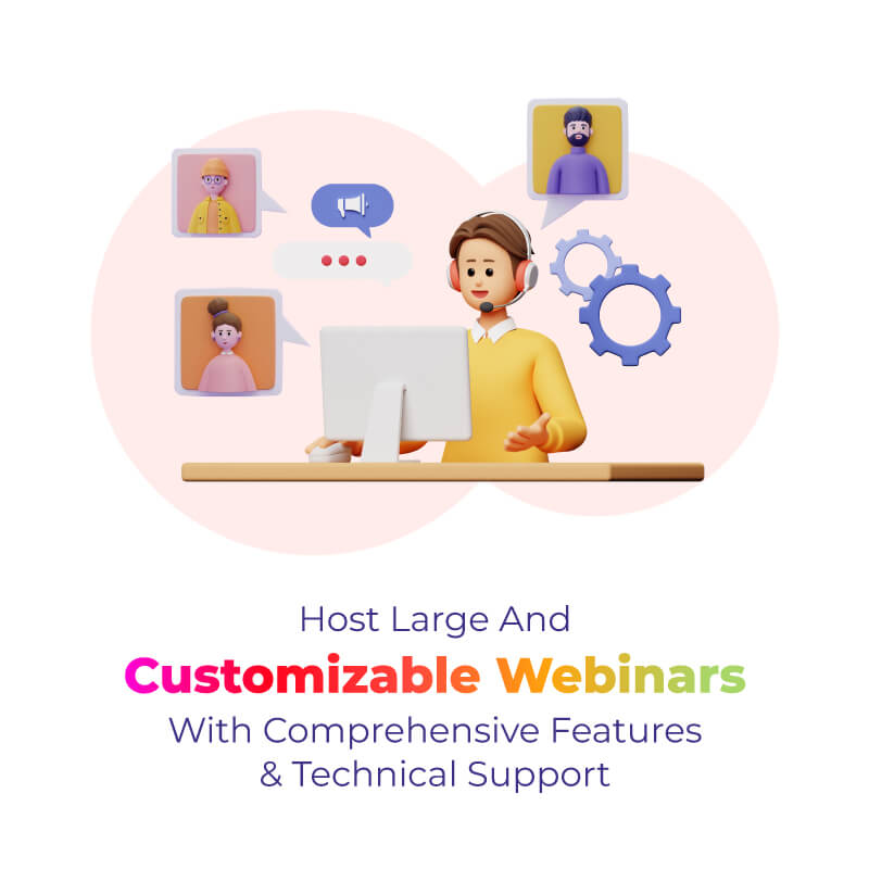 Host Large and Customizable Webinars