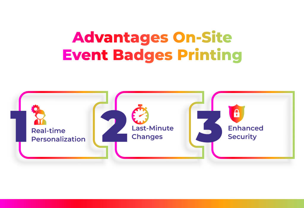 Advantages On-Site Event Badges Printing