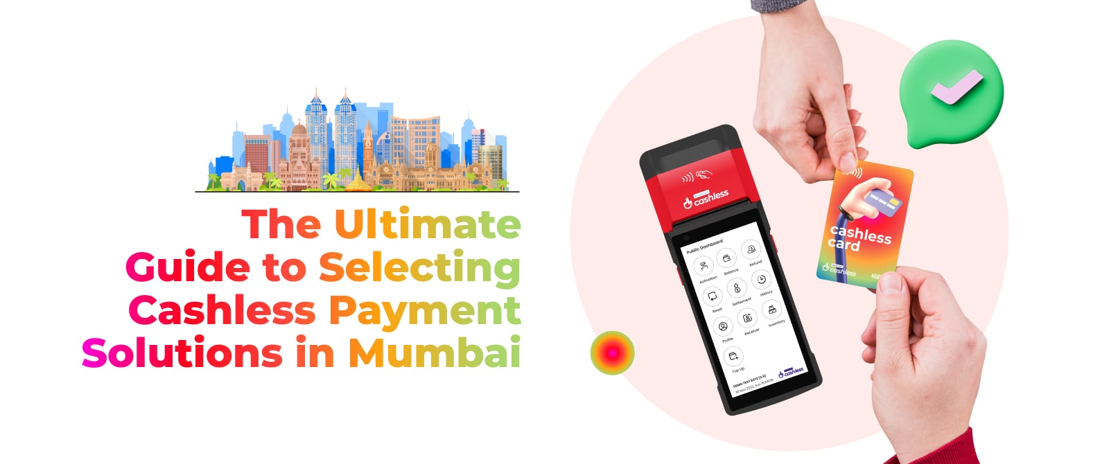 The Ultimate Guide to Selecting Cashless Payment Solutions in Mumbai