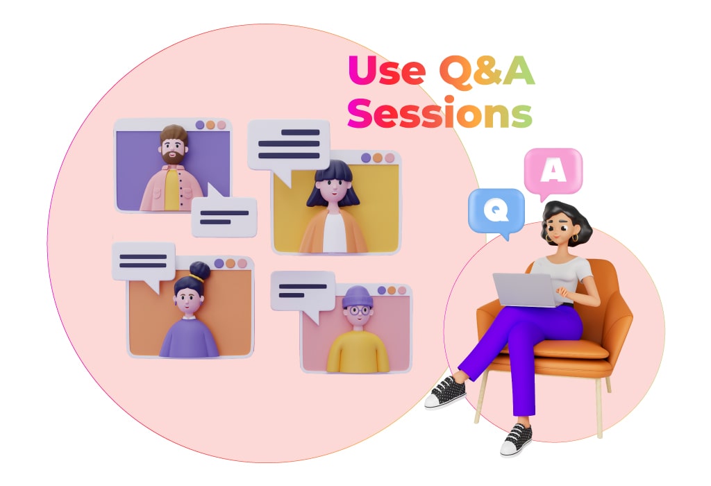 Use Q&A Sessions