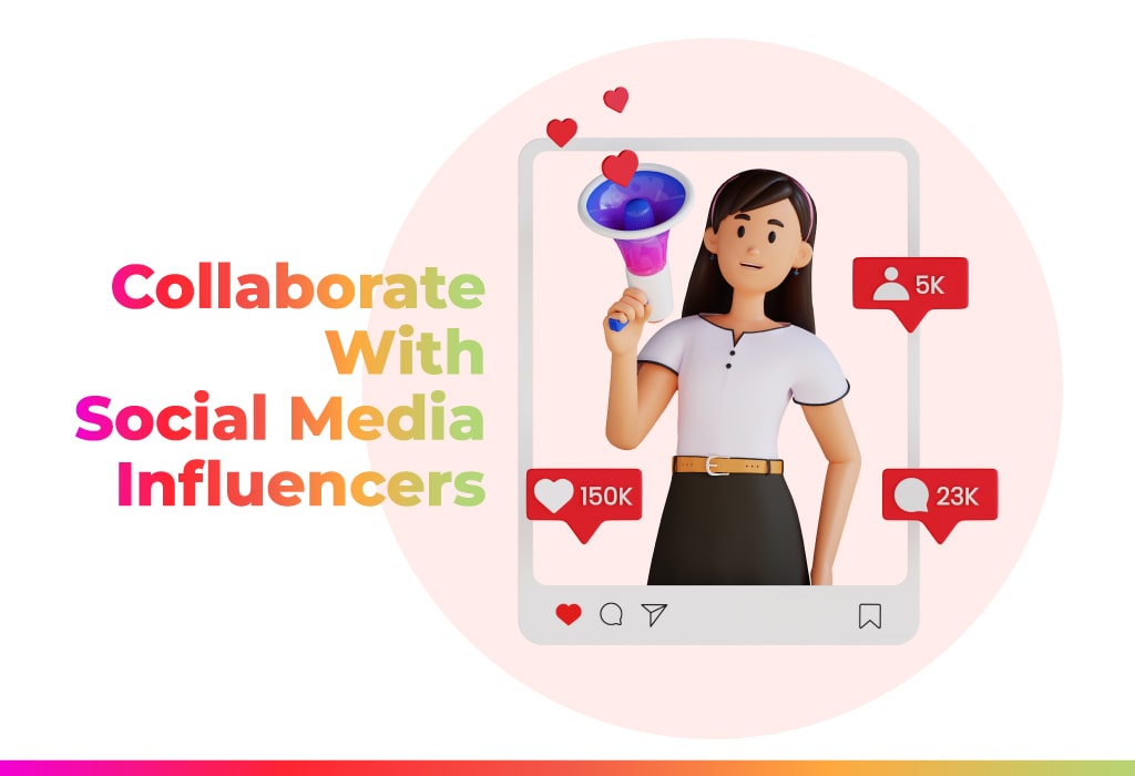 Collaborate with Social Media Influencers