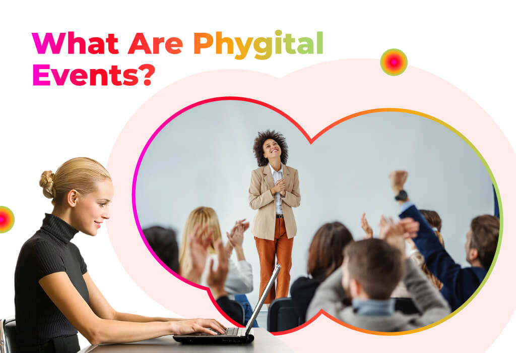 What Are Phygital Events?