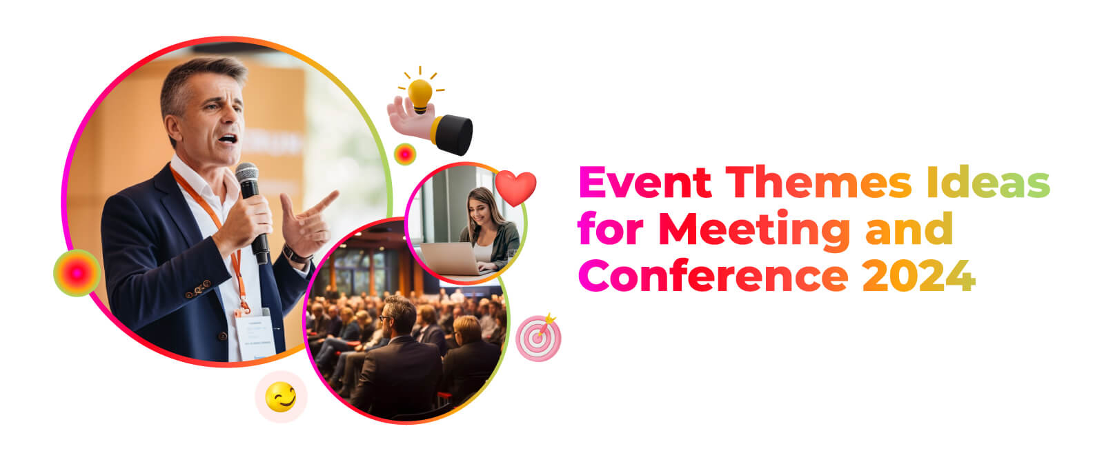 Event Themes Ideas for Meeting and Conference 2024