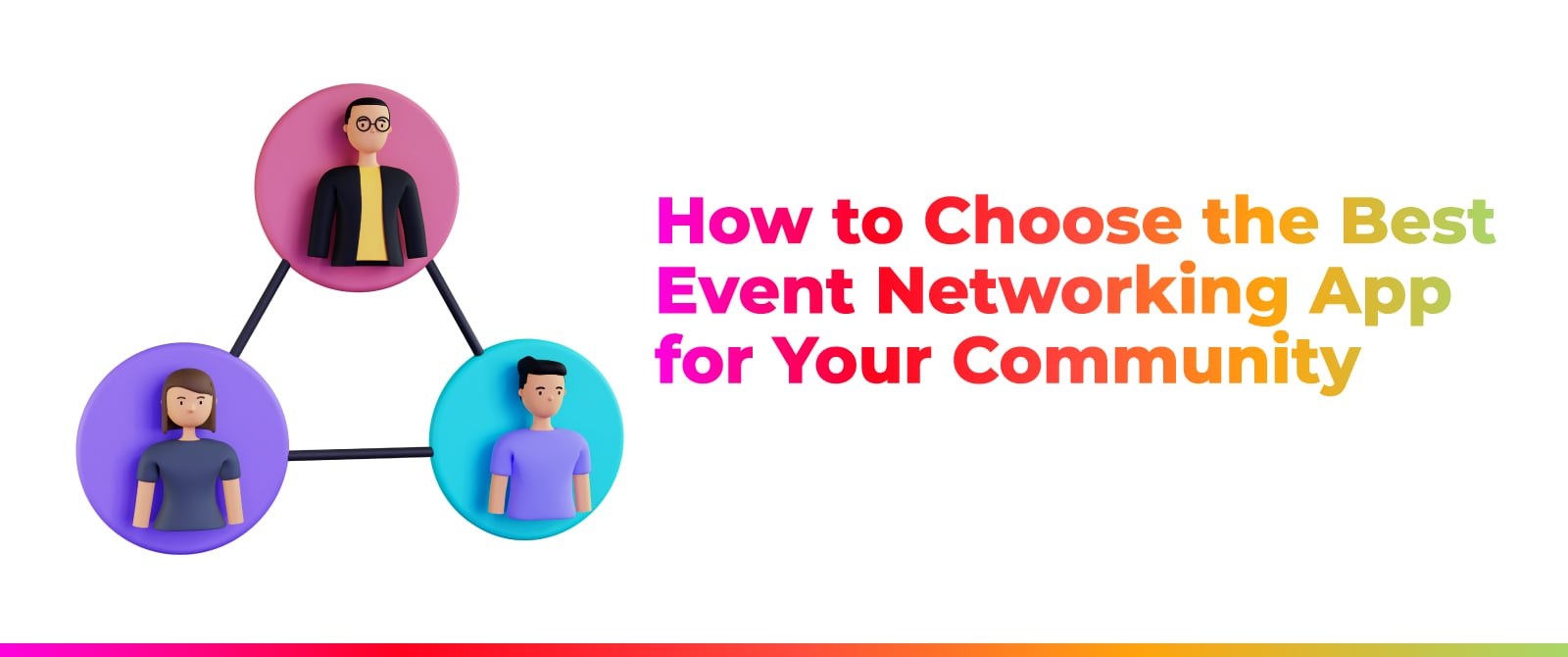 How to Choose the Best Event Networking App for Your Community