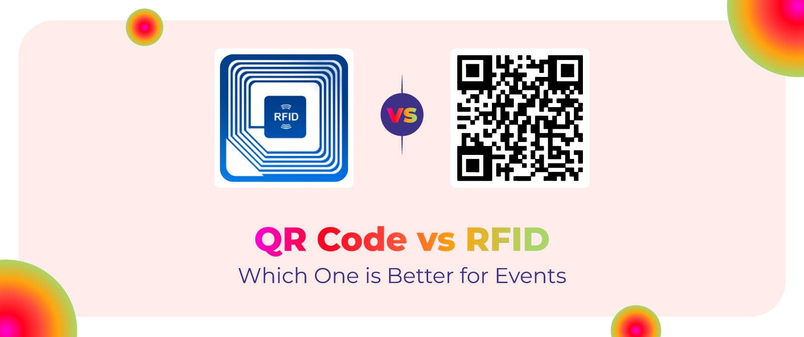 QR Code vs RFID: Which One is Better for Events