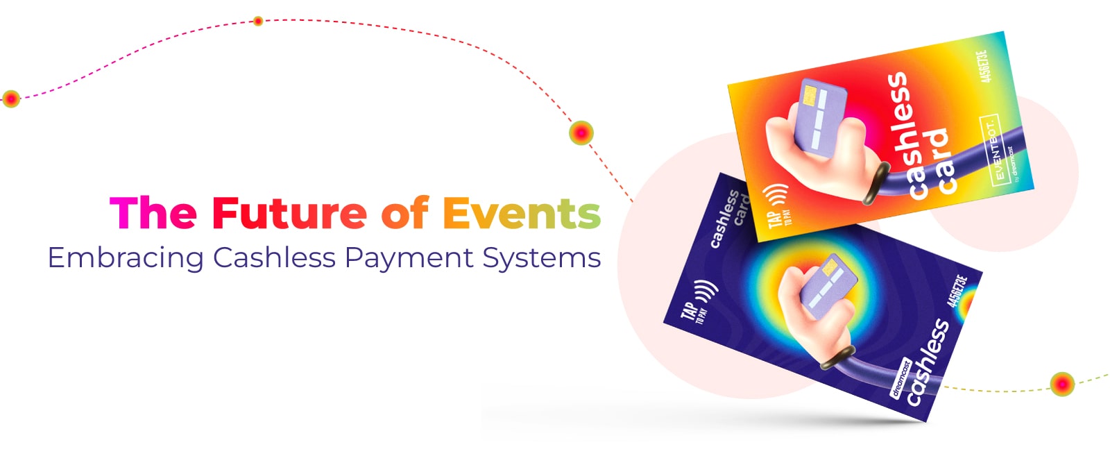 The Future of Events: Embracing Cashless Payment Systems