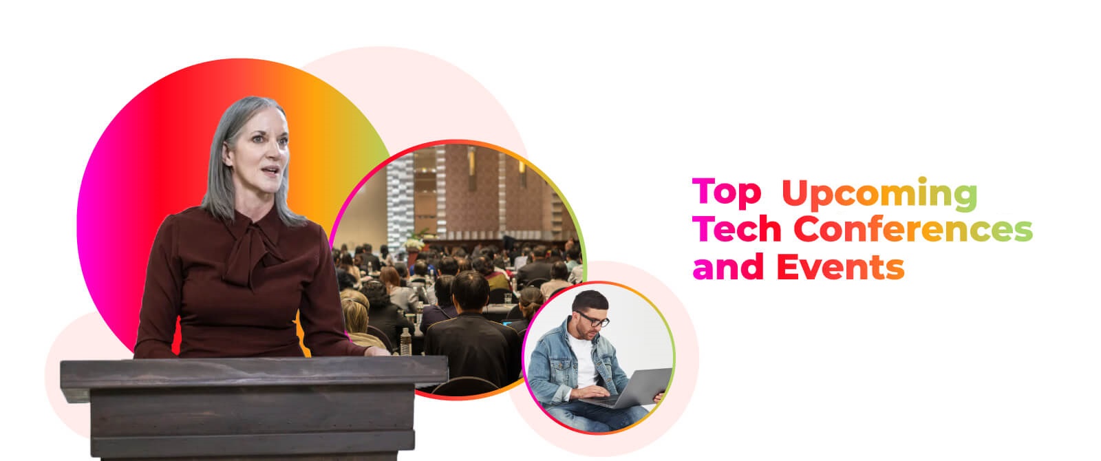 Top 17 Upcoming Tech Conferences and Events in India & UAE