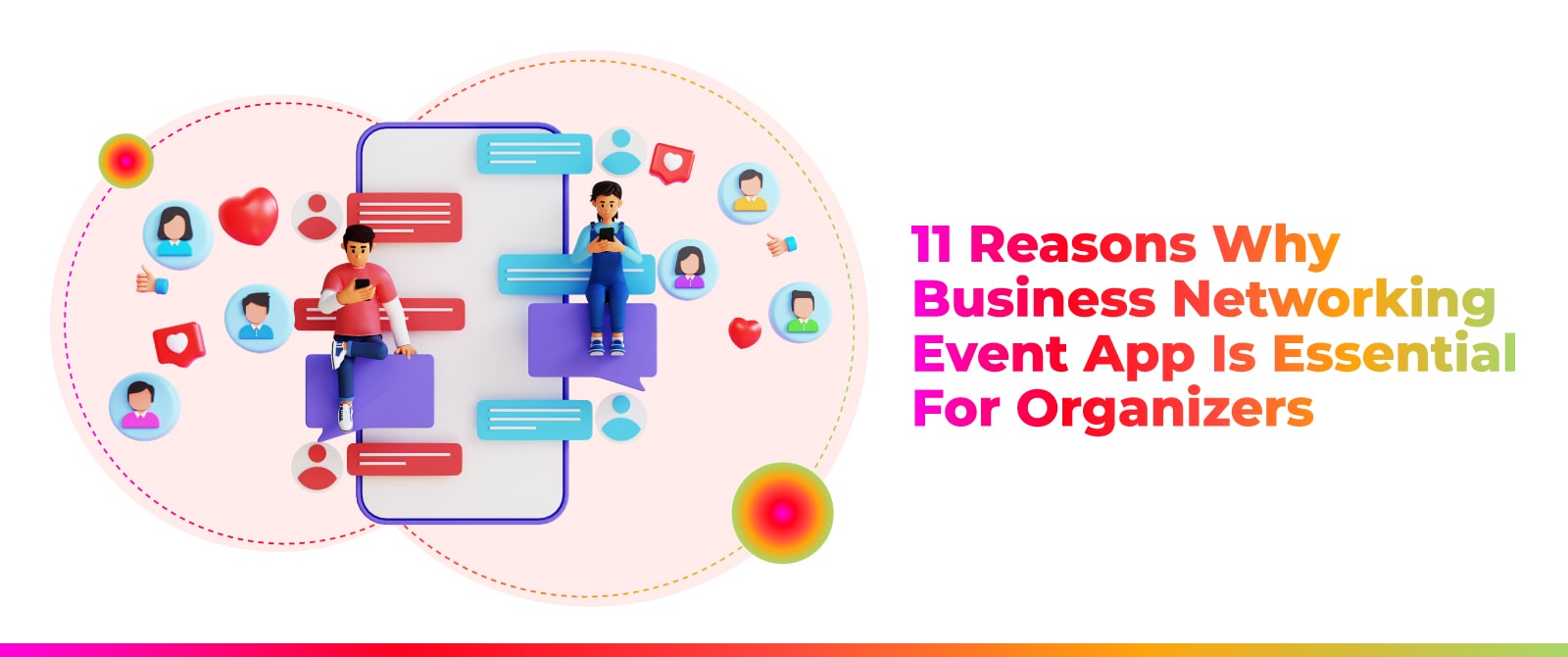 11 Reasons Why Business Networking Event App Is Essential For Organizers