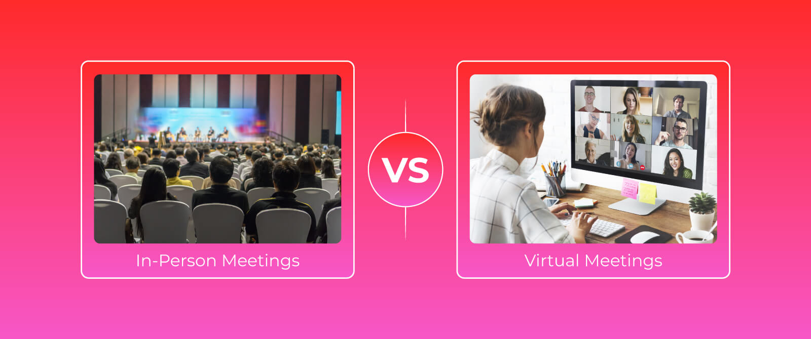 In-Person Meetings vs. Virtual Meetings: Exploring the Best Approach