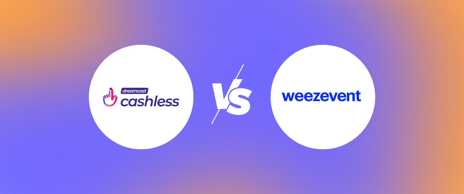 Dreamcast Cashless vs Weezevent: A Comparative Analysis